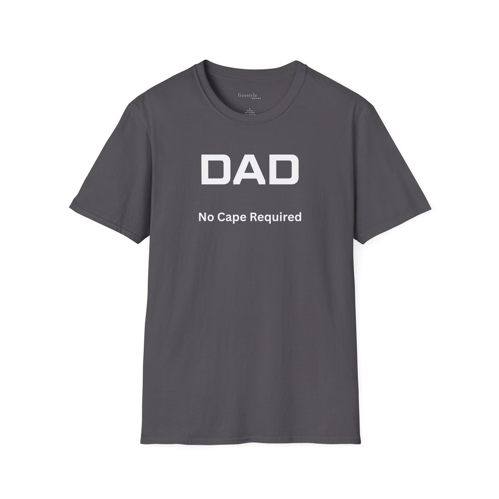 Best Dad Shirt - Dad No Cape Required