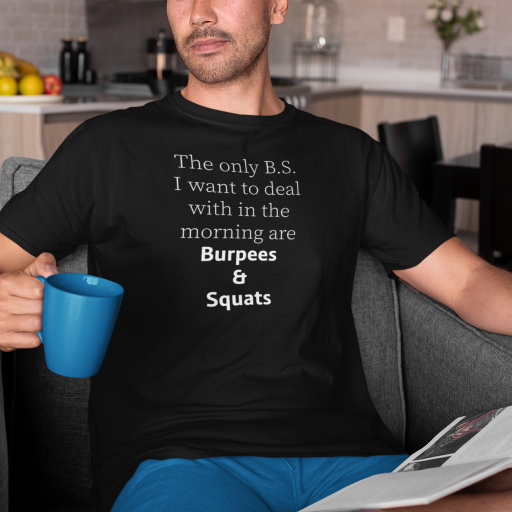 Funny Workout  Burpees and Squats Shirt