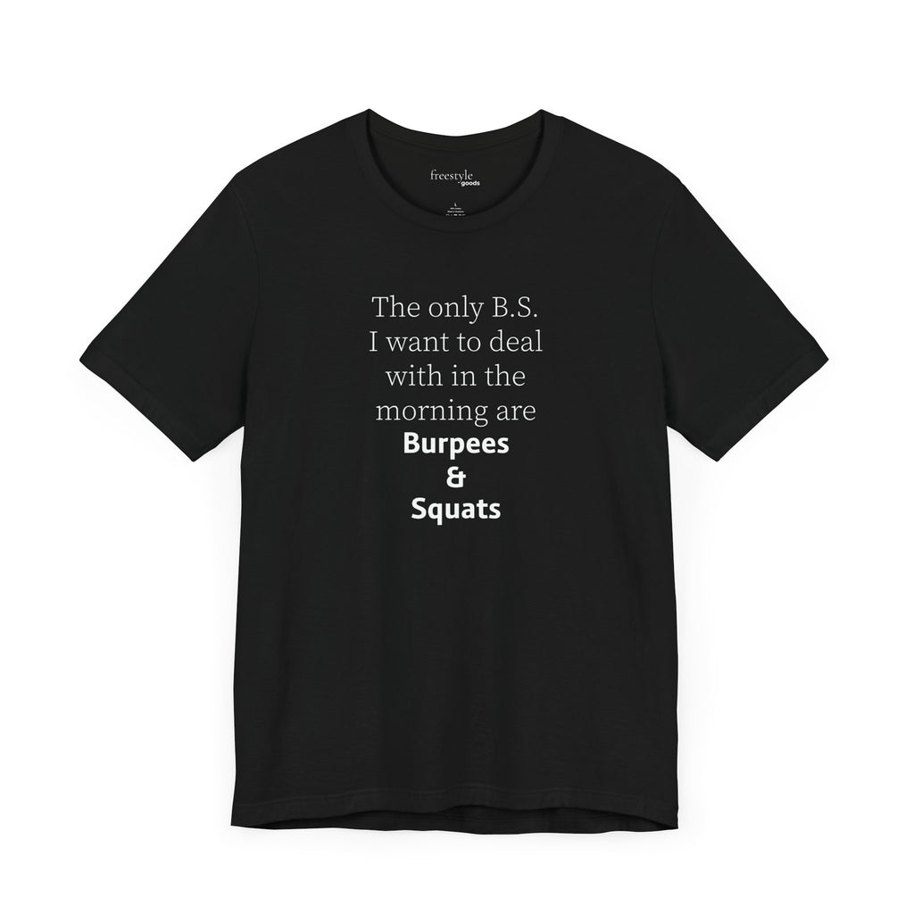 Funny Workout  Burpees and Squats Shirt