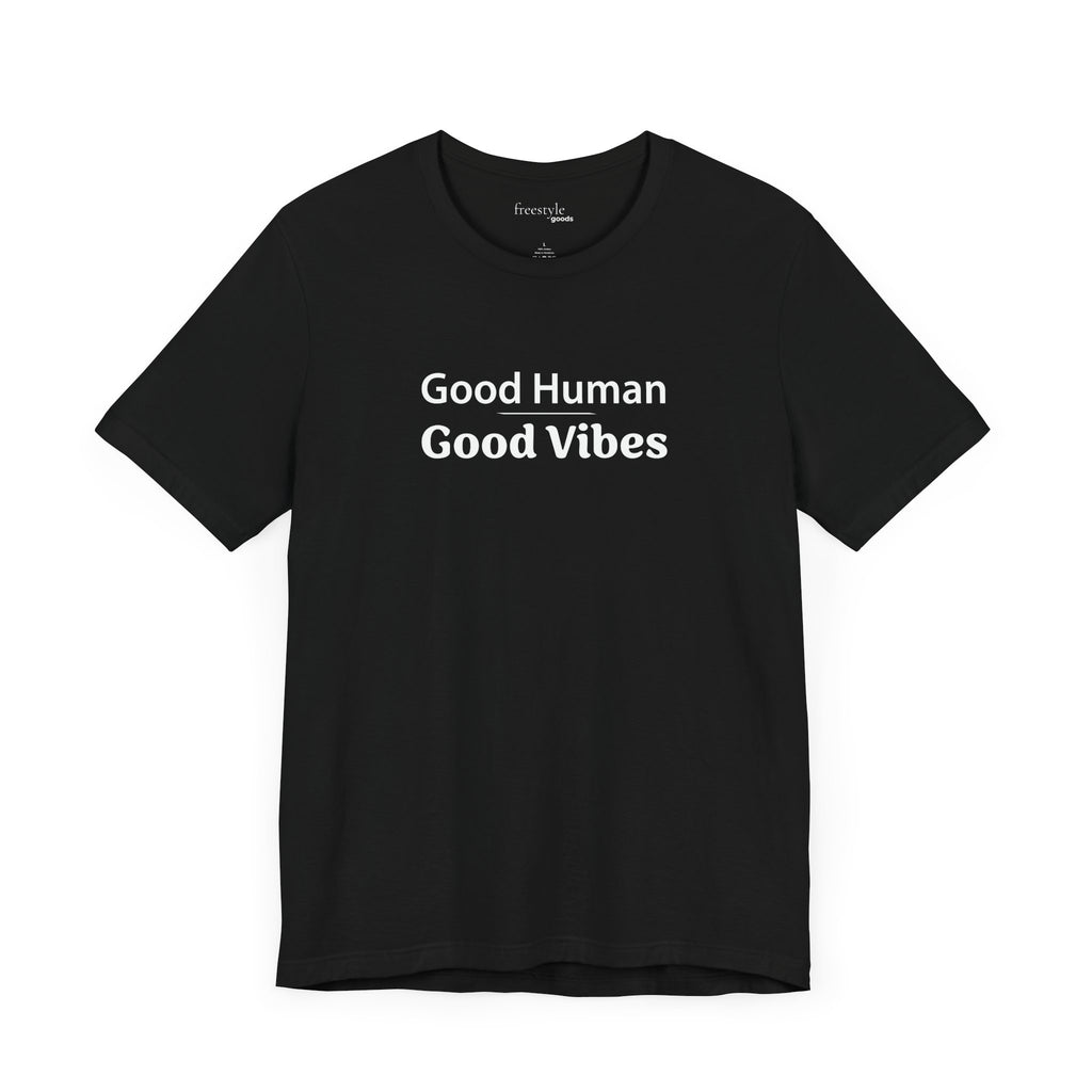 Good  Human, Vibes T-Shirt